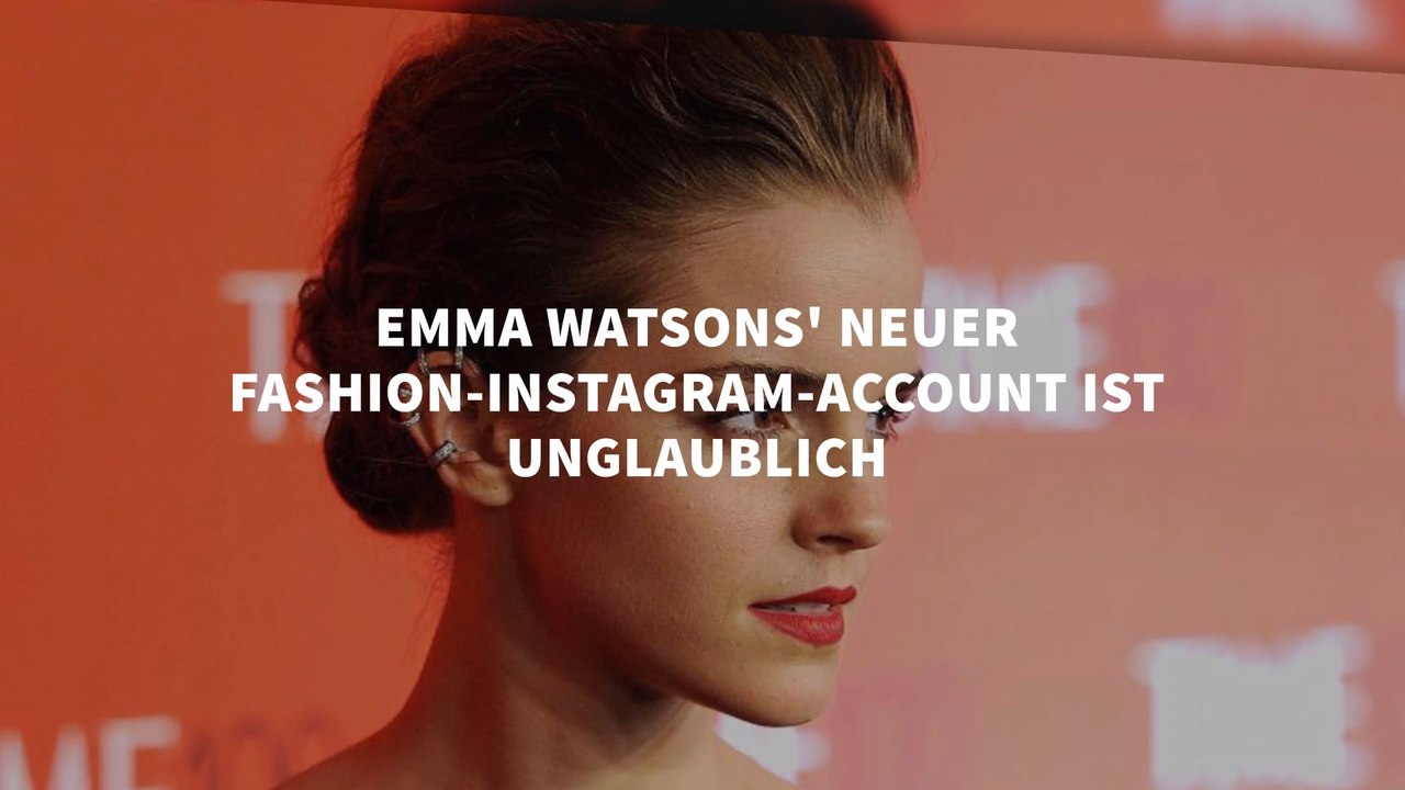 Emma Watsons' neuer Fashion-Instagram-Account ist unglaublich