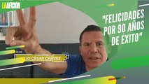 Julio César Chávez felicita a La Afición por sus 90 años Haciendo Historia