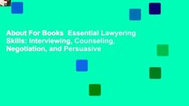 About For Books  Essential Lawyering Skills: Interviewing, Counseling, Negotiation, and Persuasive