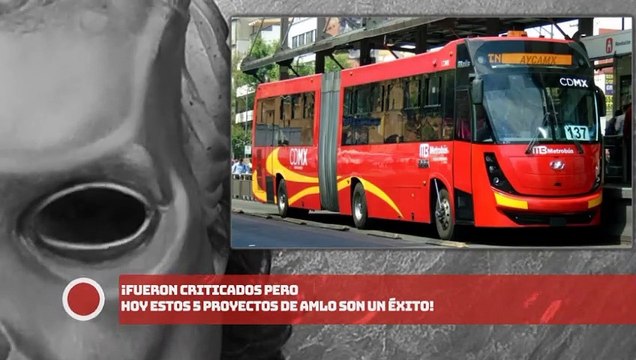 ¡FUERON CRITICADOS PERO HOY ESTOS 5 PROYECTOS DE AMLO SON UN ÉXITO!