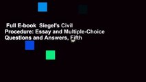 Full E-book  Siegel's Civil Procedure: Essay and Multiple-Choice Questions and Answers, Fifth
