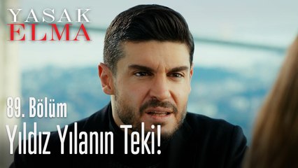Yıldız yılanın teki -  Yasak Elma 89. Bölüm