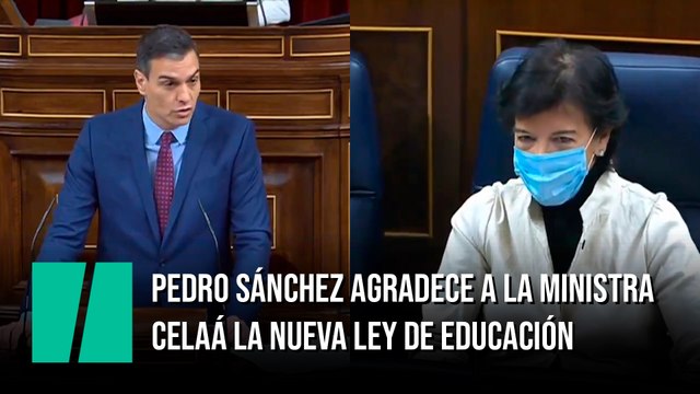 Pedro Sánchez agradece a la ministra Celaá la nueva ley de educación