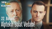 Alptekin Bolat vedası! - Sen Çal Kapımı 22. Bölüm