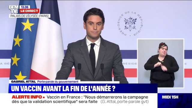 Gabriel Attal sur le vaccin contre le Covid: Dès lors que la validation sera faite, nous irons vite
