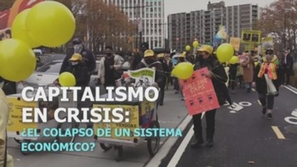 Capitalismo en crisis: ¿el colapso de un sistema económico?