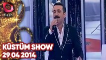 Latif Doğan'la Küstüm Show - Flash Tv - 29 04 2014