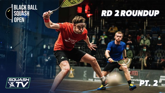 Squash: CIB Black Ball Open 2020 - Men's Rd2 Roundup [Pt.1]