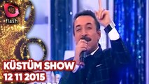 Latif Doğan'la Küstüm Show - Flash Tv - 12 11 2015