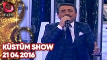 Latif Doğan'la Küstüm Show - Flash Tv - 21 04 2016
