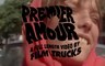 Film Trucks | Premier Amour