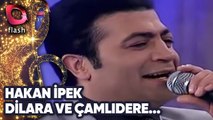 HAKAN İPEK - DİLARA VE ÇAMLIDERE KÖYÜMÜZ