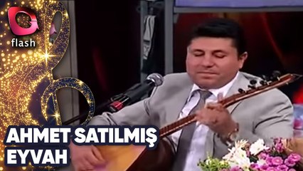 Ahmet Satılmış - Eyvah