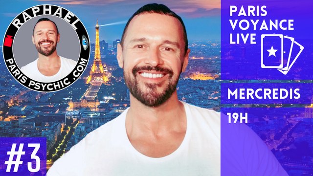 PARIS VOYANCE LIVE Episode 3 avec votre voyant medium Raphaël Pathé, Raphaël The Worlds Medium