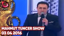 Mahmut Tuncer Show - Flash Tv - 03 04 2016