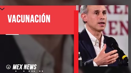 "LA VACUNACIÓN COMENZARÁ EL 22 DE DICIEMBRE EN MÉXICO": LÓPEZ-GATELL