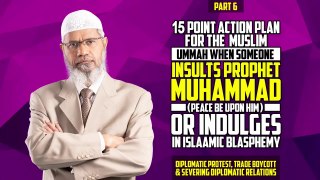 15 Point Action Plan for the Muslim Ummah when Someone Insults Prophet Muhammad (pbuh) - Part 6