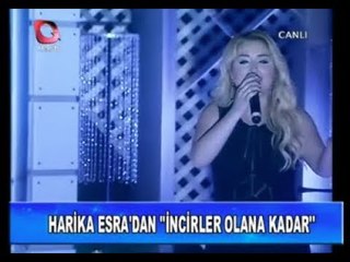 Harika Esra - İncirler Olana kadar
