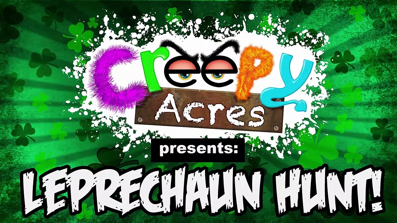 Leprechaun Hunt presented by Creepy Acres