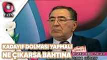 Bana Kadayıf Dolması Yapacak | Ne Çıkarsa Bahtına