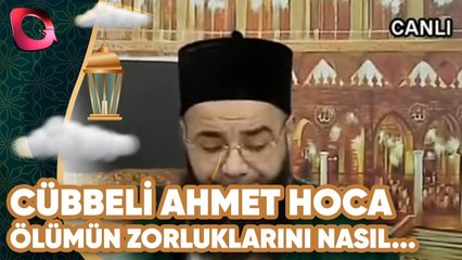 Cübbeli Ahmet Hoca | Ölümün Zorluklarını Nasıl Yenebiliriz? | Flash Tv