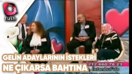 Gelin Adayının İstekleri | Ne Çıkarsa Bahtına