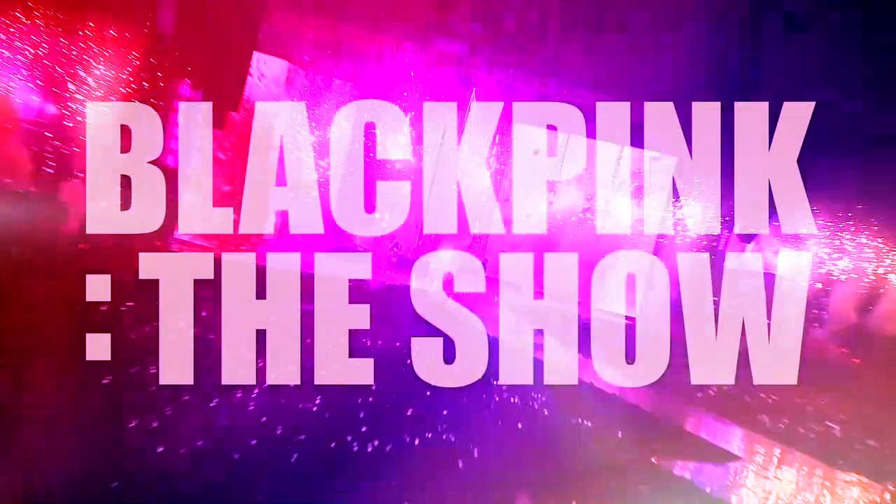 BLACKPINK - THE SHOW TRAILER 2