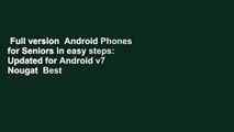 Full version  Android Phones for Seniors in easy steps: Updated for Android v7 Nougat  Best