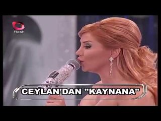 Ceylan - Kaynana
