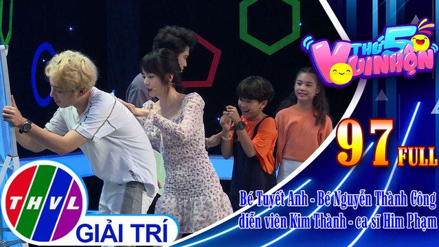 Thứ 5 vui nhộn - Tập 97 FULL: Bé Tuyết Anh - Bé Nguyễn Thành Công, diễn viên Kim Thành - ca sĩ Him Phạm