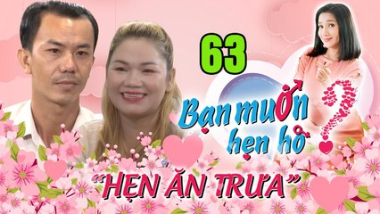 Hẹn Ăn Trưa | Tập 63 | Nàng Bất động sản bị bà mối Cát Tường dập tơi tả vì không chịu YÊU XA 