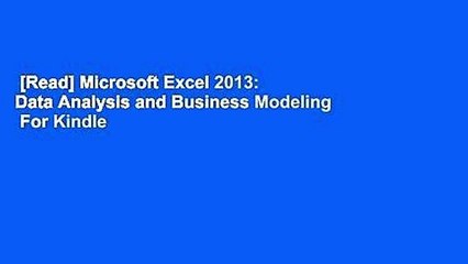 [Read] Microsoft Excel 2013: Data Analysis and Business Modeling  For Kindle