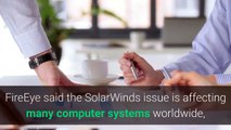 FireEye Hack Spreads to SolarWinds as U S Agencies Are Breached