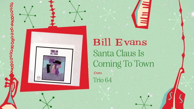 Bill Evans - Santa Claus Is Coming To Town