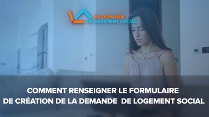 [Tuto3] Créer une demande de logement social sur www.demande-logement-social.gouv.fr