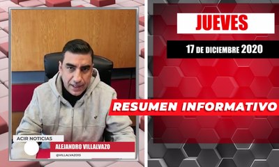 Resumen de noticias jueves 17 de diciembre  2020 / Panorama Informativo / 88.9 Noticias