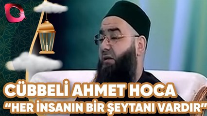 Cübbeli Ahmet Hoca | "Her İnsanın Bir Şeytanı Vardır" | Flash Tv