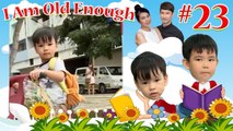 Ông anh tinh nghịch bày trò trốn tìm chọc em 3 tuổi khóc nức nở  | I AM OLD ENOUGH #23