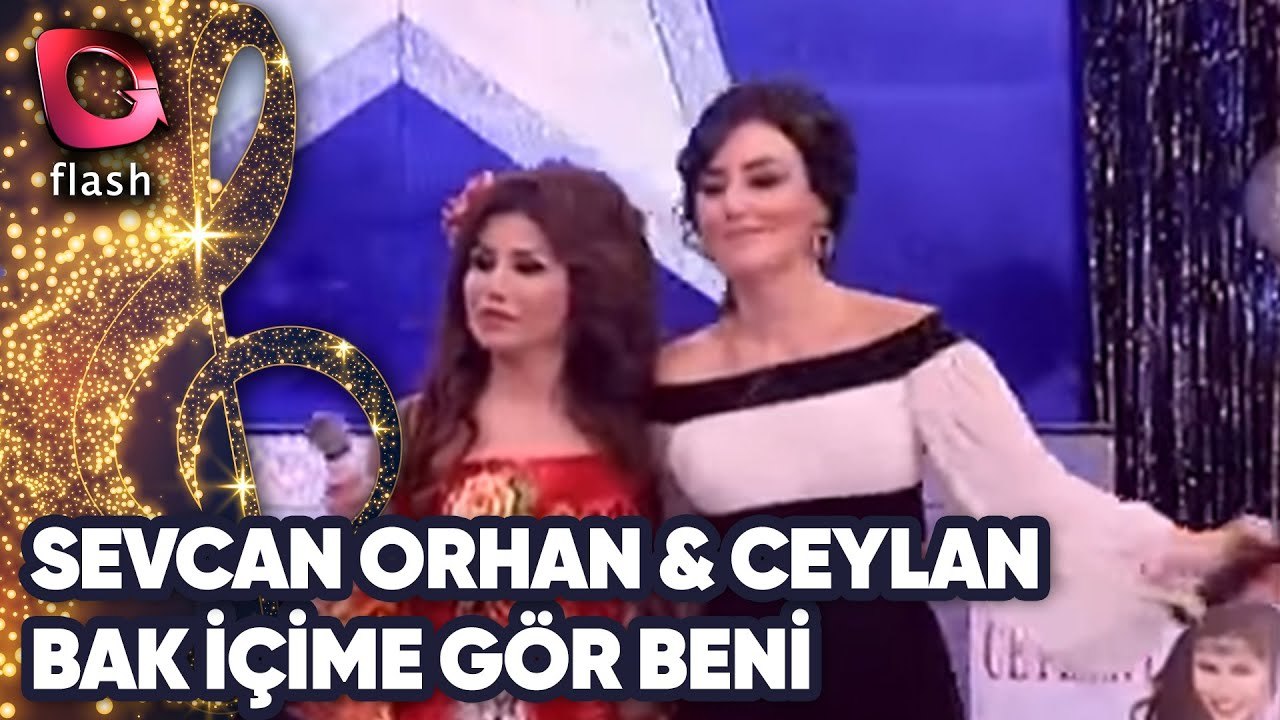 SEVCAN ORHAN VE CEYLAN - BAK İÇİME GÖR BENİ