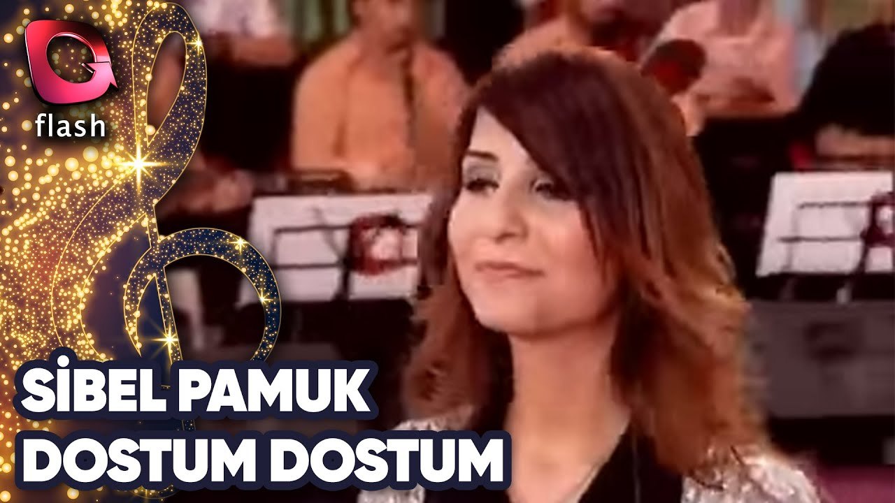 SİBEL PAMUK - DOSTUM DOSTUM
