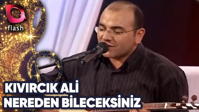 YUSUF HAYALOĞLU VE KIVIRCIK ALİ - NEREDEN BİLECEKSİNİZ
