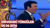 Zirvedeki Türküler - Flash Tv - 05 06 2016