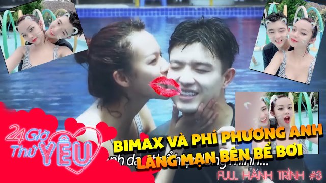24H THỬ YÊU - FULL HÀNH TRÌNH #3 | Bi Max hẹn hò Phí Phương Anh lãng mạn tại bể bơi