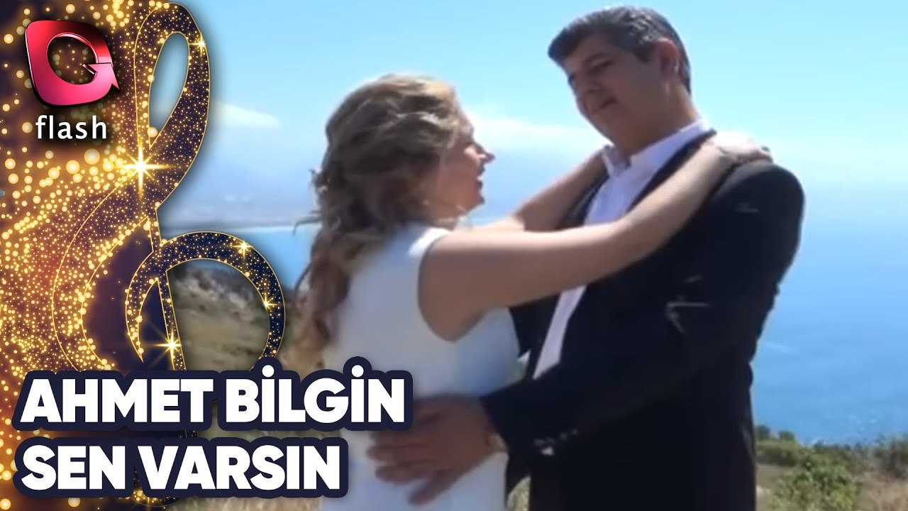 AHMET BİLGİN - SEN VARSIN