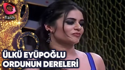 ÜLKÜ EYÜPOĞULLARI - ORDUNUN DERELERİ