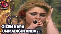 GİZEM KARA - UMMADIĞIN ANDA