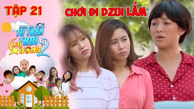 NHỮNG ĐỨA CON TỪ TRÊN TRỜI RƠI XUỐNG 2 | TẬP 21| Việt Thi Hana tắt điện trước osin núi rừng Trà Ngọc