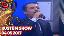 Latif Doğan'la Küstüm Show - Flash Tv - 04 05 2017