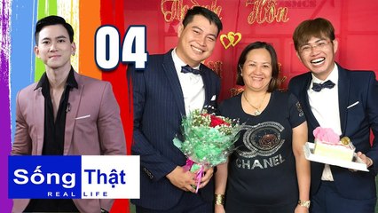 Sống Thật–Real Life|Tập 4 FULL|Cặp đam mỹ chăm sóc sức khỏe QHTD đám cưới lại vì giấu mẹ cả năm ròng