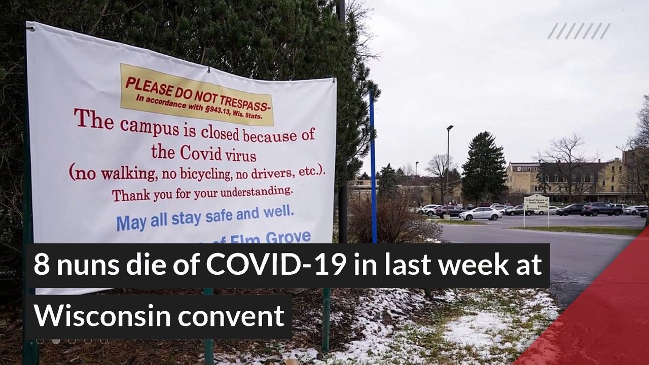 8 nuns die of COVID-19 in last week at Wisconsin convent, and other top stories in general news from December 18, 2020.